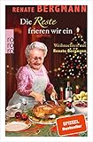 Die Reste frieren wir ein: Weihnachten mit Renate Bergmann by 