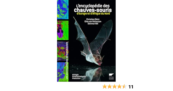 Amazon Fr Encyclopedie Des Chauves Souris D Europe Et D Afrique Du Nord Biologie Caracteristiques Protectio Dietz Christian Von Helversen Otto Nill Dietmar Livres