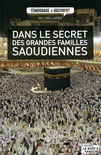 Dans le secret des grandes familles Saoudiennes Dans le secret des grandes familles Saoudiennes