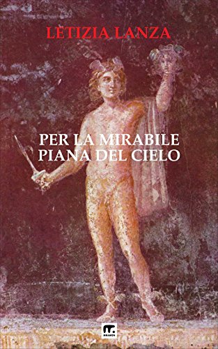 Per la mirabile piana del cielo: Divagazioni astrali tra mito e scienza libro