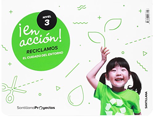 ¡en accion! nivel 3 reciclamos el cuidado del entorno