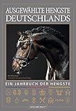  Ausgewählte Hengste Deutschlands 2016/17: Das Jahrbuch der Hengste