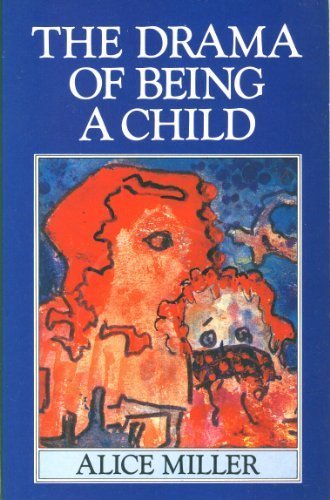 The Drama of Being a Child: The Search for the True Self livre