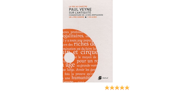 Amazon Fr Paul Veyne Sur L Antiquite 1cd Audio Veyne Paul Livres