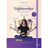 Le guide du lightworker, Avec 3 oracles à découper et + de 50 tests et exercices
