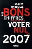 Les bons chiffres pour ne pas voter nul en 2007