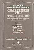 Image de Cancer Chemotherapy: Challenges for the Future : Proceedings of the First Nagoya International Symposium on Cancer Treatment, Nagoya, Japan, October