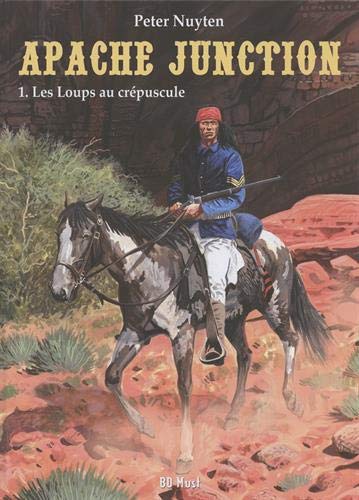 Télécharger Apache Junction, Tome 1 : Les loups au crépuscule PDF
