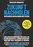 Zukunft nachholen: Erfolgreich Digitalisieren mit System by 