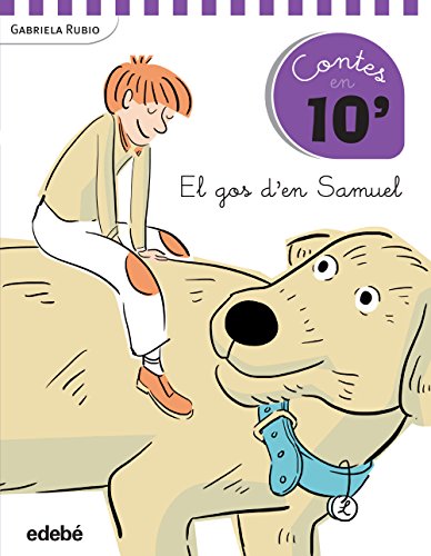 Cuentos en 10 minutos: EL GOS D’EN SAMUEL (Contes En 10 Minuts)
