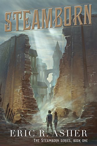 Steamborn (Steamborn Series Book 1) steampunk buy now online Steamborn (Steamborn Series Book 1) steampunk buy now online