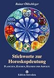 Image de Stichworte zur Horoskopdeutung: Planeten, Zeichen, Häuser und Aspekte