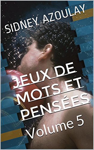 JEUX DE MOTS ET PENSÉES: Volume 5