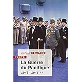 La guerre du Pacifique: Tome 2, 1943-1945