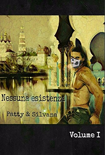 Download Nessuna esistenza: Volume I - Romanzo erotico M\M Download Nessuna esistenza: Volume I - Romanzo erotico M\M