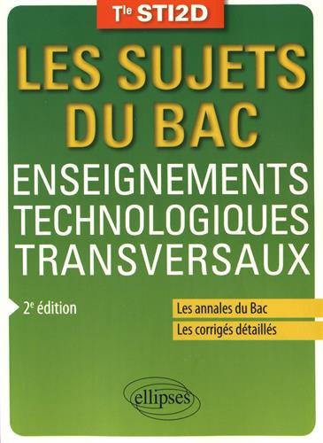 Télécharger Enseignements Technologiques Transversaux Tle STI2D Annales Corrigés livre En ligne