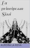Image de La principessa Sissi