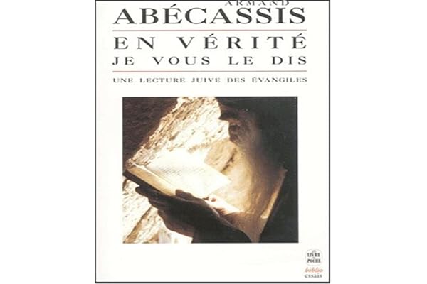 En vérité je vous le dis : une lecture juive des Evangiles