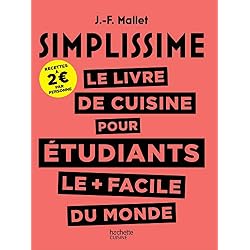 SIMPLISSIME Le livre de cuisine pour les étudiants le + facile du monde