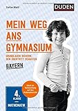 Mein Weg ans Gymnasium - Mathematik 4. Klasse - Bayern: Grundlagen sichern - den Übertritt schaffen by