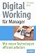 Produktbild Digital Working für Manager: Mit neuen Technologien effizient arbeiten (Whitebooks)
