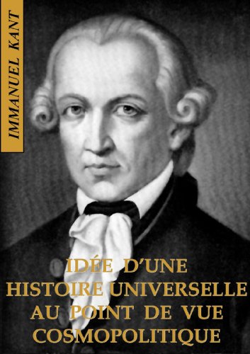 Télécharger Idée d'une histoire universelle d'un point de vue cosmopolitique PDF Livre En Ligne Télécharger Idée d'une histoire universelle d'un point de vue cosmopolitique PDF Livre En Ligne
