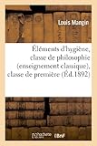 Image de Éléments d'hygiène, classe de philosophie (enseignement classique), classe de première: (enseignement moderne), écoles normales primaires, école