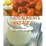Les 100 aliments anti-age