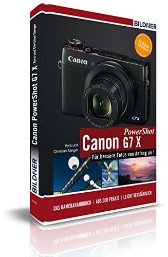 Download Canon PowerShot G7X - Für bessere Fotos von Anfang an!: Das Kamerahandbuch inkl. GRATIS eBook Download Canon PowerShot G7X - Für bessere Fotos von Anfang an!: Das Kamerahandbuch inkl. GRATIS eBook