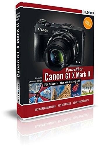 Download Canon PowerShot G1X Mark II - Für bessere Fotos von Anfang an! Das Kamerahandbuch inkl. GRATIS E-Book Download Canon PowerShot G1X Mark II - Für bessere Fotos von Anfang an! Das Kamerahandbuch inkl. GRATIS E-Book