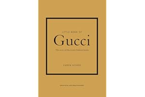Little Book of Gucci: The Story of the Iconic Fashion House: 7