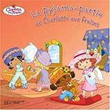 La pyjama-partie de Charlotte aux Fraises