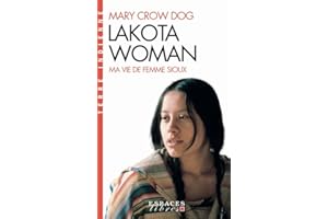 Lakota Woman (Espaces Libres - Terre Indienne)