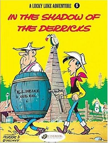 Download In the Shadow of the Derricks: v. 5 (Lucky Luke Adventure) Download In the Shadow of the Derricks: v. 5 (Lucky Luke Adventure)