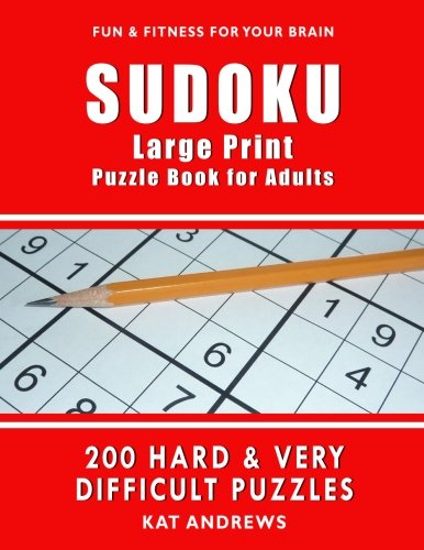 SUDOKU Large Print Puzzle Book for Adults: 200 HARD & VERY DIFFICULT Puzzles (Puzzle Books Plus)