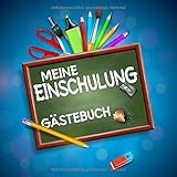 Meine Einschulung Gästebuch: Zum Schulanfang von Jungen und Mädchen, als Geschenk und für die Schultüte; auch als Erinnerungsalbum und Geschenkbuch by en lettres Gästebuch
