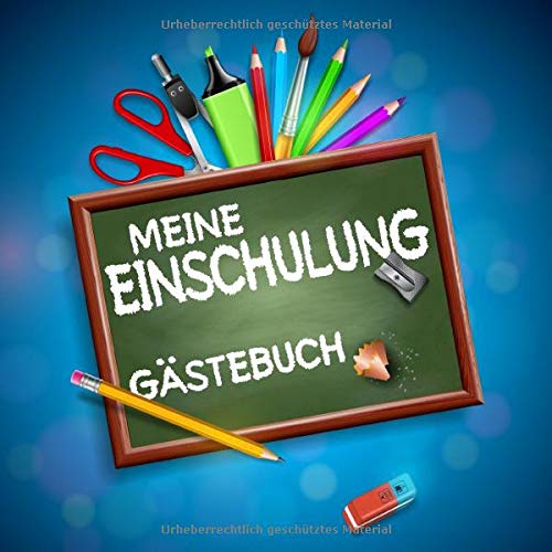 Meine Einschulung Gästebuch: Zum Schulanfang von Jungen und Mädchen, als Geschenk und für die Schultüte; auch als Erinnerungsalbum und Geschenkbuch