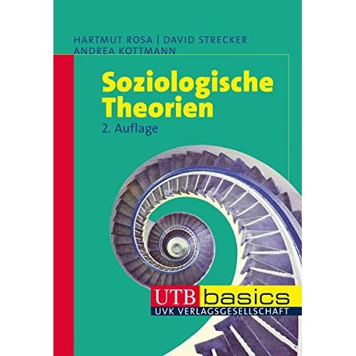 Soziologische Theorien (utb basics, Band 2836)