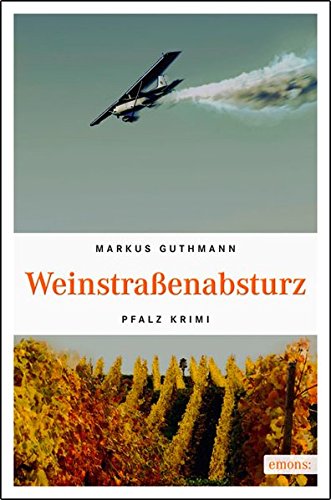 Download Weinstraßenabsturz (Pfalz Krimi) Download Weinstraßenabsturz (Pfalz Krimi)