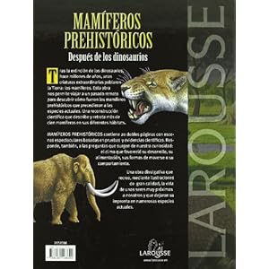 Larousse de los Mamíferos Prehistóricos (Larousse - Infantil / Juvenil - Castellano - A Partir De 8 Años)