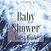 Produktbild Baby Shower Guest Book: Blue Crashing Ocean Waves Surf Sea Theme - Gender Reveal Boy Girl Signing Sign In Guestbook, Welcome New Baby with Gift Log ... Prediction, Advice Wishes, Photo Milestones