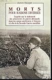 Morts pour raisons diverses. Enquête sur le traitement des prisonniers de guerre allemands dans les camps américains et français à la fin de la Seconde Guerre mondiale.