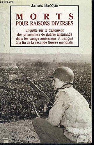 Télécharger Morts pour raisons diverses. Enquête sur le traitement des prisonniers de guerre allemands dans les livre En ligne