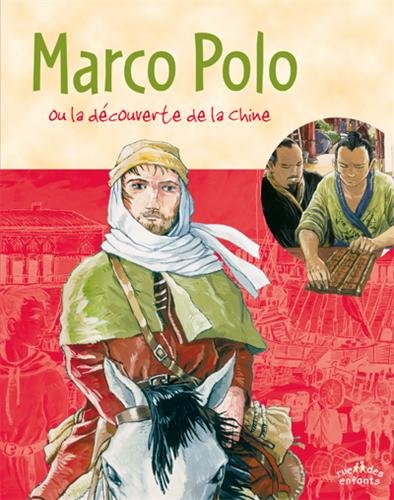 couverture de : Marco Polo ou la d&eacute;couverte de la Chine