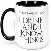 mug-tastic That's What I Do I Drink and I Know Things - Tazza da caffè o tè di alta qualità