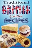 Image de Traditional British Jubilee Recipes. 4 Book Collection - Cakes, Puddings, Scones and Biscuits (Traditional British Recipes 5) (English Edition)