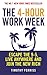 The 4-Hour Work Week: Escape the 9-5, Live Anywhere and Join the New Rich by