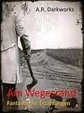 Image de Am Wegesrand (Fantastische Erzählungen 1)