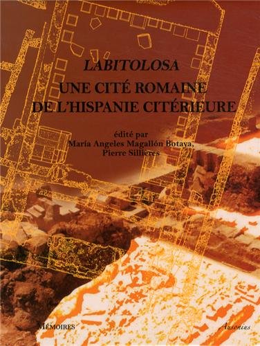 Labitolosa : Une cité romaine de l'Hispanie citérieure gratuit