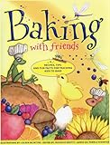 Image de Baking With Friends: Recipes, Tips and Fun Facts for Teaching Kids to Baker